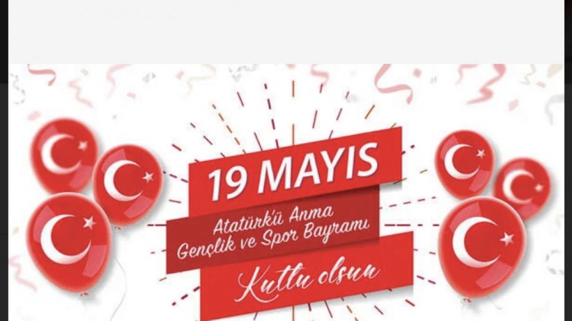 19 Mayıs Atatürk'ü Anma Gençlik ve Spor Bayramımız Kutlu olsun