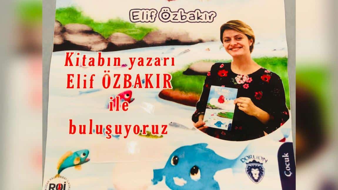 Okulumuz Öğretmenlerinden Elif Özbakır'ın Yazar Etkinliği
