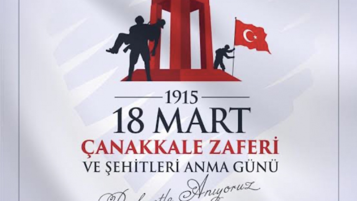 18 Mart Çanakkale Zaferi ve Şehitleri Anma Günümüz kutlu olsun.
