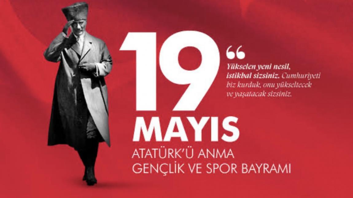 19 Mayıs Atatürk’ü Anma Gençlik ve Spor bayramımız kutlu olsun.